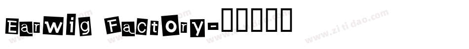 Earwig Factory字体转换